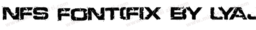 NFS font(FIX BY LYAJKA) Regular字体转换